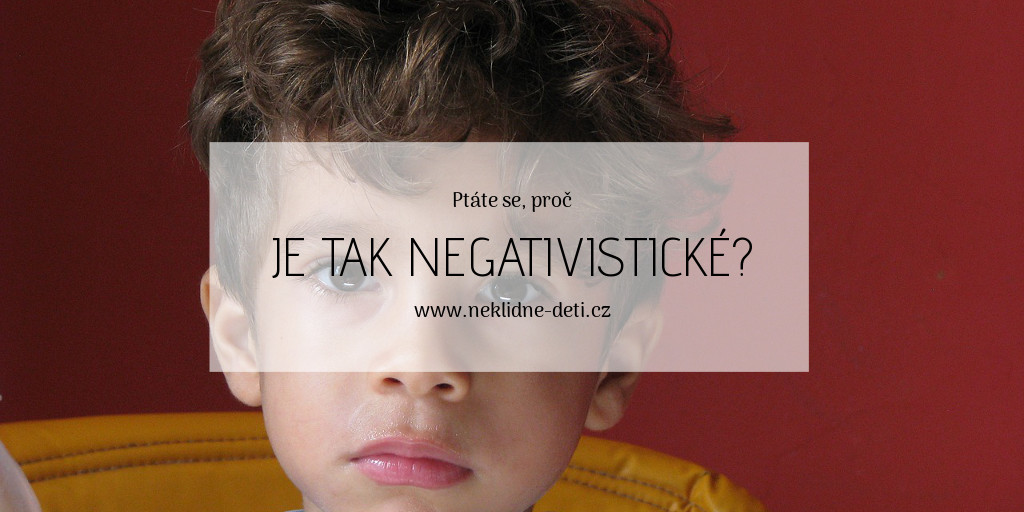proc_je_tak_negativisticke