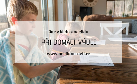 jak_v_klidu_z_neklidu_pri_domaci_vyuce